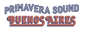 ¡Confirmado! Primavera Sound Buenos Aires: este es el lineup de la primera edición 1 primavera sound