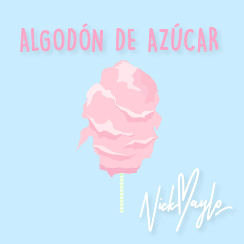 nick maylo algodon de azucar