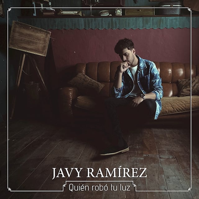 Javy Ramírez anuncia su nuevo single 'Quién robó tu luz' 1 quien robo tu luz javy ramirez